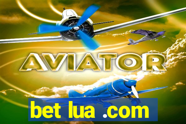 bet lua .com